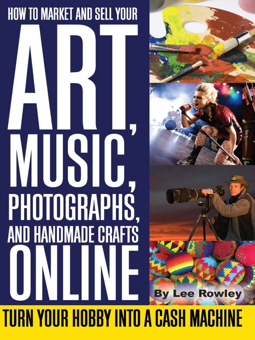 Cover image for How to Market and Sell Your Art, Music, Photographs, & Handmade Crafts Online